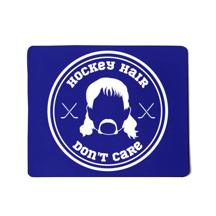 Hockey Hair Dont Care Gift Mousepad