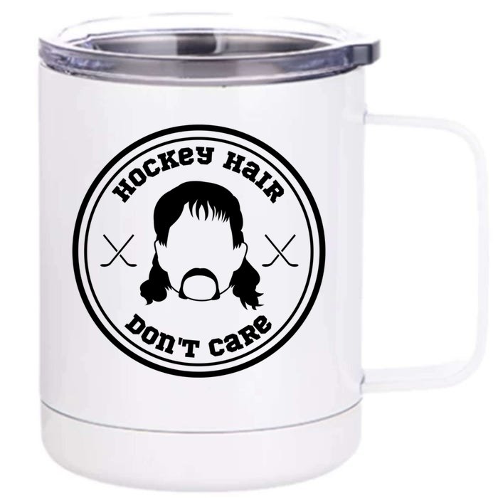 Hockey Hair Dont Care Gift Front & Back 12oz Stainless Steel Tumbler Cup