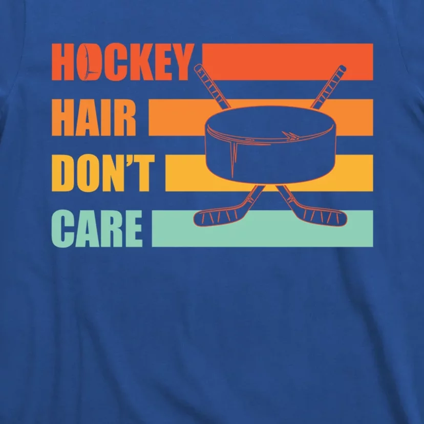 Hockey Hair Dont Care Hockey Lover Gift T-Shirt