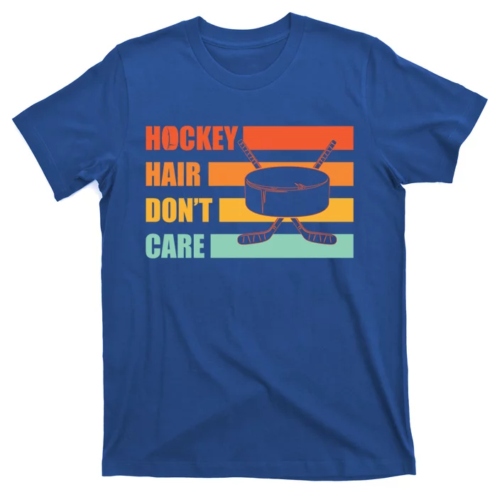 Hockey Hair Dont Care Hockey Lover Gift T-Shirt