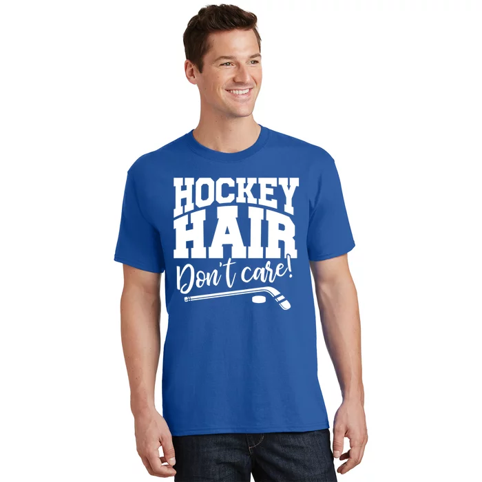 Hockey Hair Dont Care! Hockey Stick Player Hockey Puck Gift T-Shirt