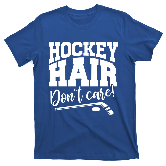 Hockey Hair Dont Care! Hockey Stick Player Hockey Puck Gift T-Shirt