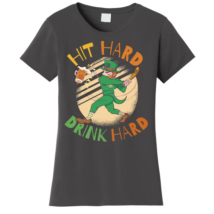 Hit Hard Drink Hard St Patrick's Day Women's T-Shirt