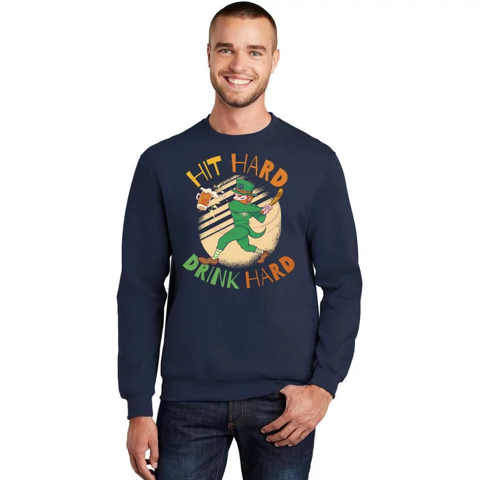 Hit Hard Drink Hard St Patrick's Day Sweatshirt