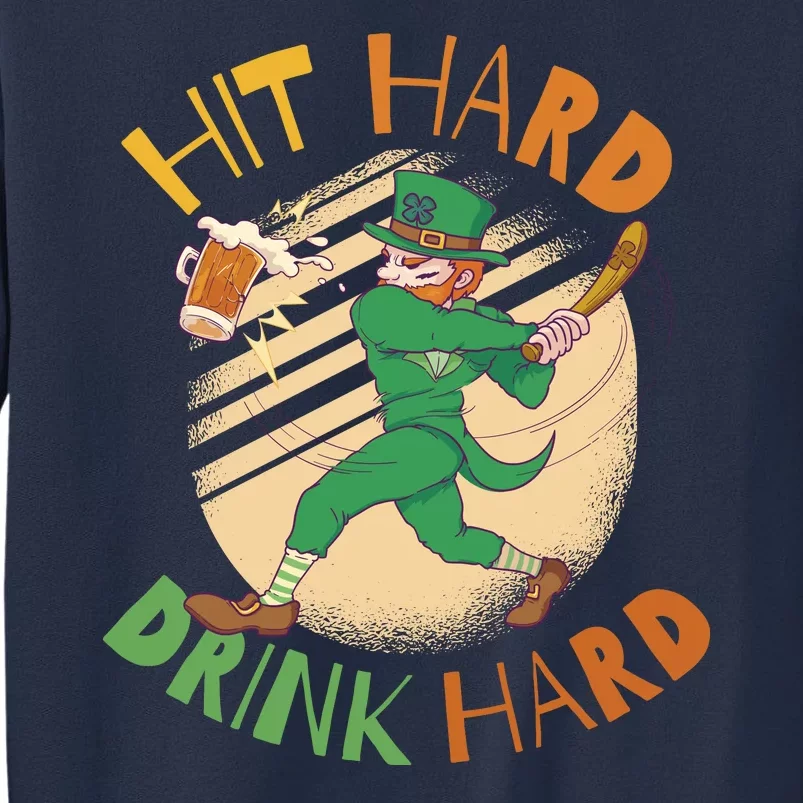 Hit Hard Drink Hard St Patrick's Day Sweatshirt