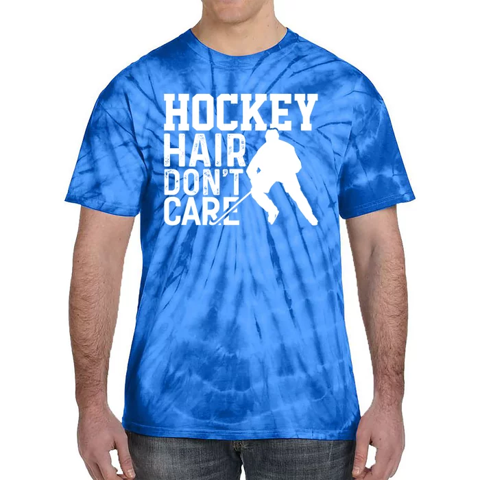 Hockey Hair Don't Care Funny Hockey Cool Gift Tie-Dye T-Shirt