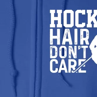 Hockey Hair Don't Care Funny Hockey Cool Gift Full Zip Hoodie