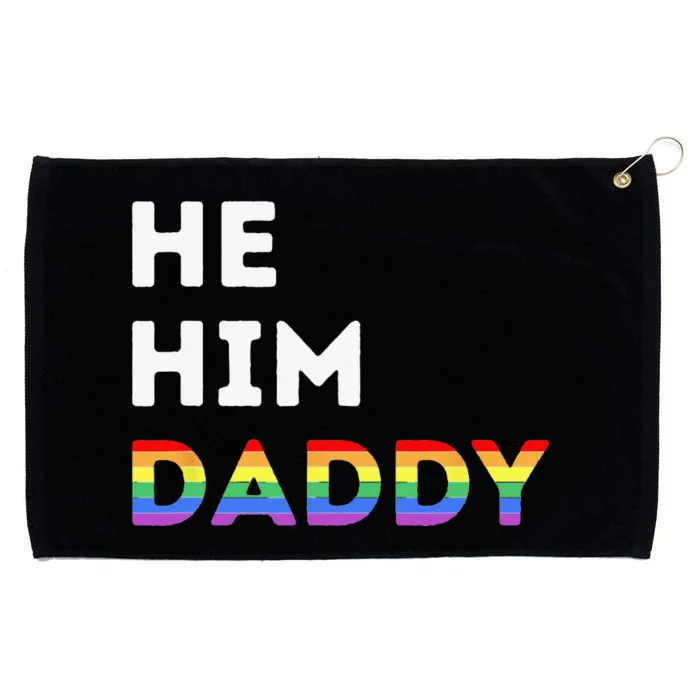 He Him Daddy Funny Gay Rainbow Grommeted Golf Towel