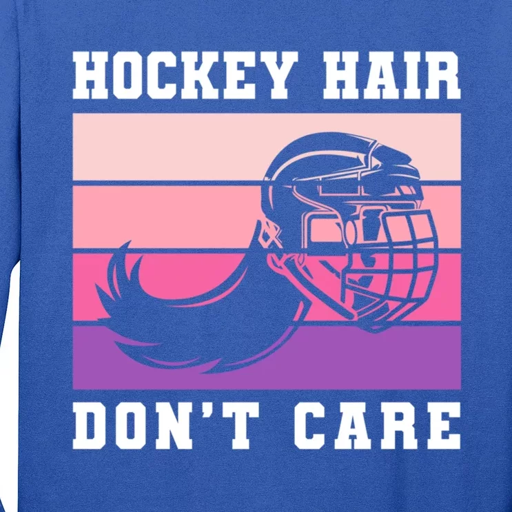 Hockey Hair Dont Care Ice Hockey Meaningful Gift Long Sleeve Shirt