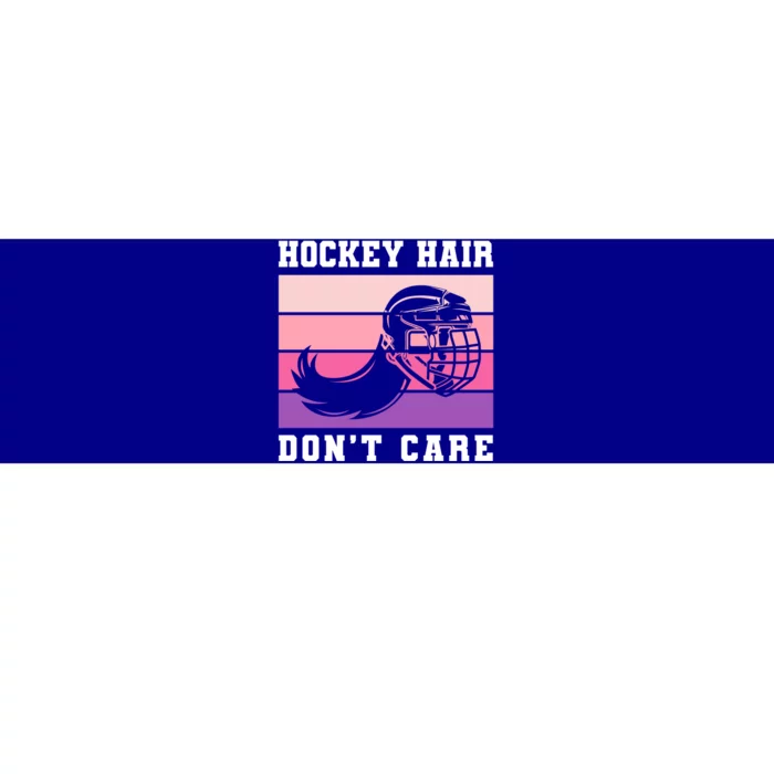 Hockey Hair Dont Care Ice Hockey Meaningful Gift Bumper Sticker