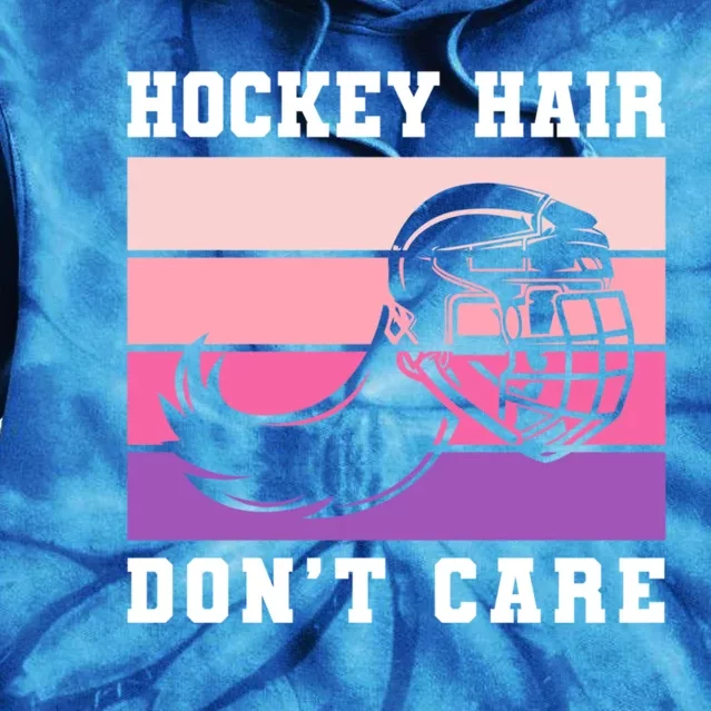 Hockey Hair Dont Care Ice Hockey Meaningful Gift Tie Dye Hoodie