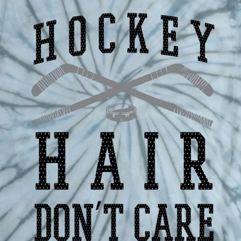 Hockey Hair DonT Care Funny Ice Puck Stick Player Funny Gift Tie-Dye T-Shirt