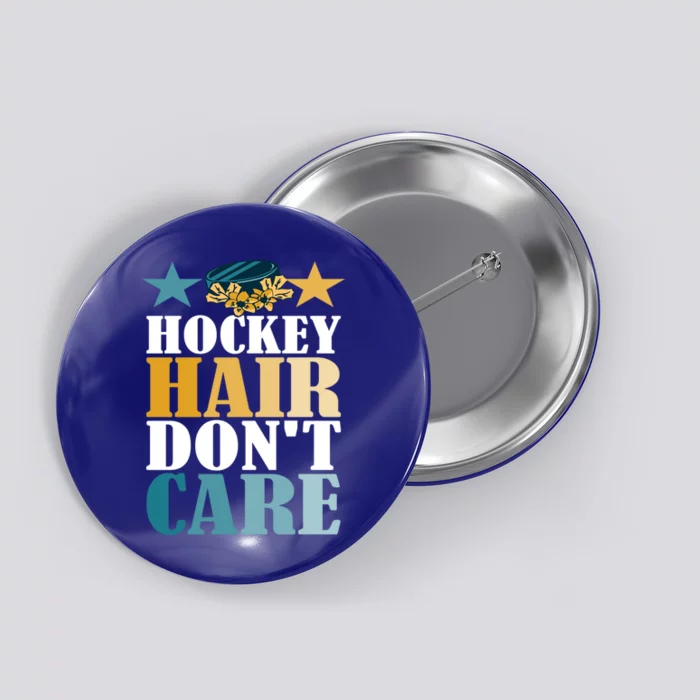 Hockey Hair DonT Care Ice Hockey Puck Player Great Gift Button