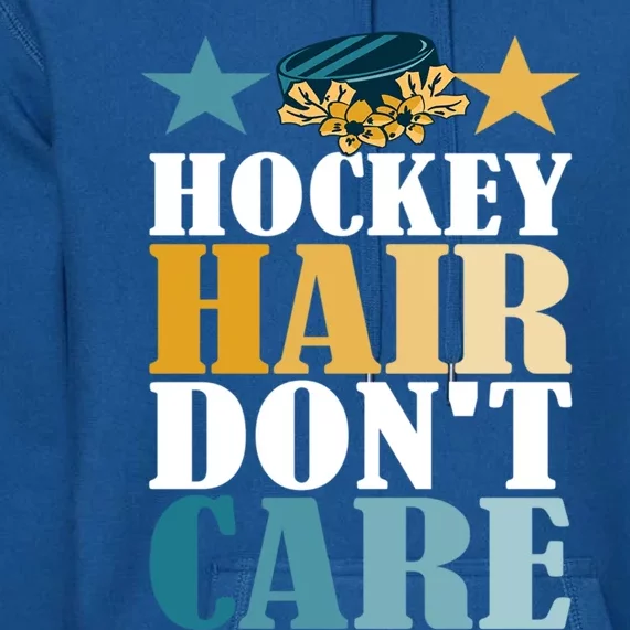 Hockey Hair DonT Care Ice Hockey Puck Player Great Gift Premium Hoodie