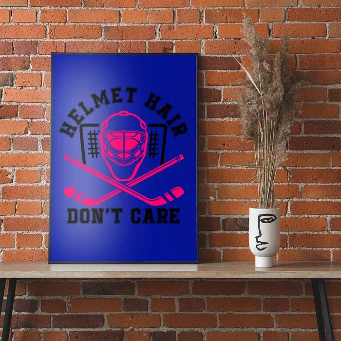 Helmet Hair Dont Care Funny Pink Hockey Mask Cool Gift Poster