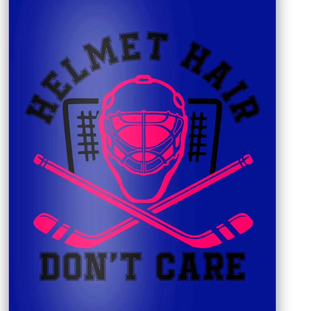 Helmet Hair Dont Care Funny Pink Hockey Mask Cool Gift Poster