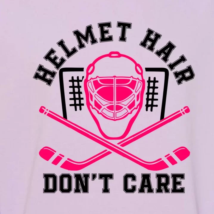 Helmet Hair Dont Care Funny Pink Hockey Mask Cool Gift Garment-Dyed Sweatshirt