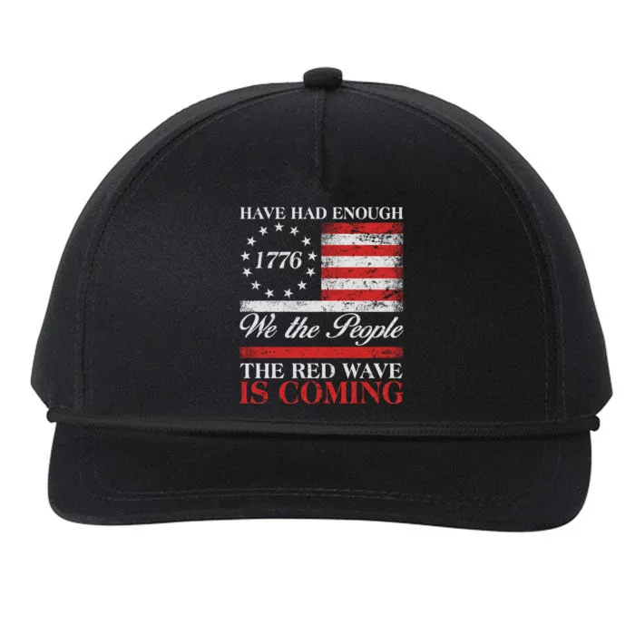 Have Had Enough We The People The Red Wave Is Coming Snapback Five-Panel Rope Hat