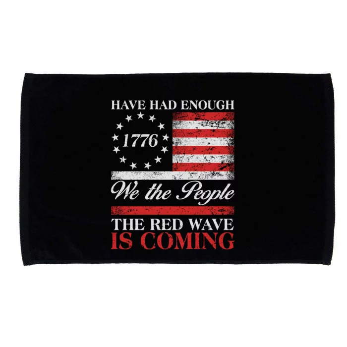 Have Had Enough We The People The Red Wave Is Coming Microfiber Hand Towel