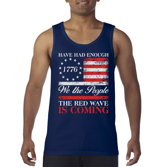 Have Had Enough We The People The Red Wave Is Coming Tank Top