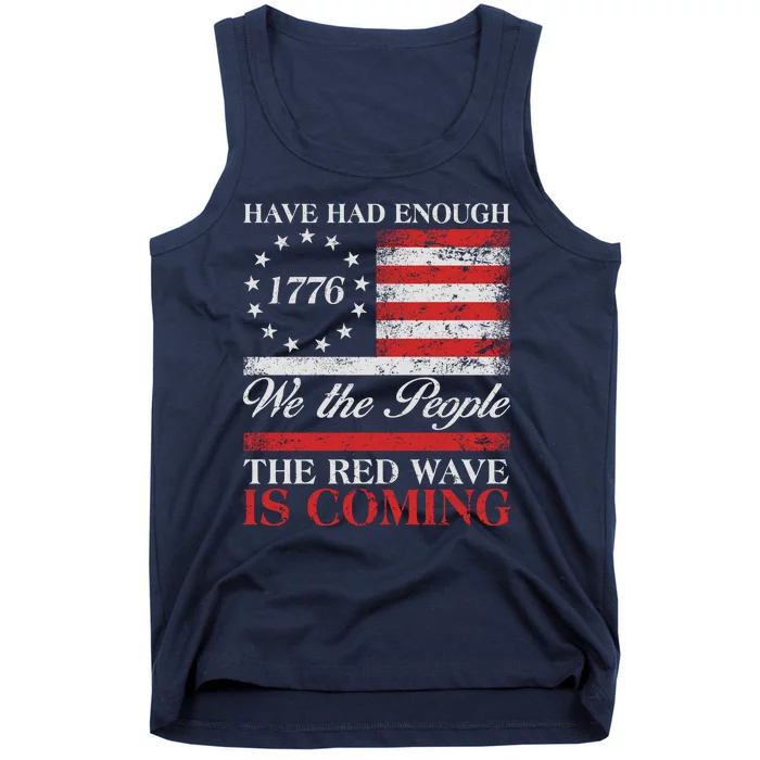 Have Had Enough We The People The Red Wave Is Coming Tank Top