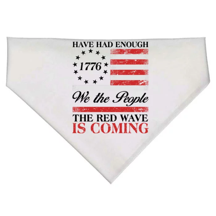 Have Had Enough We The People The Red Wave Is Coming USA-Made Doggie Bandana