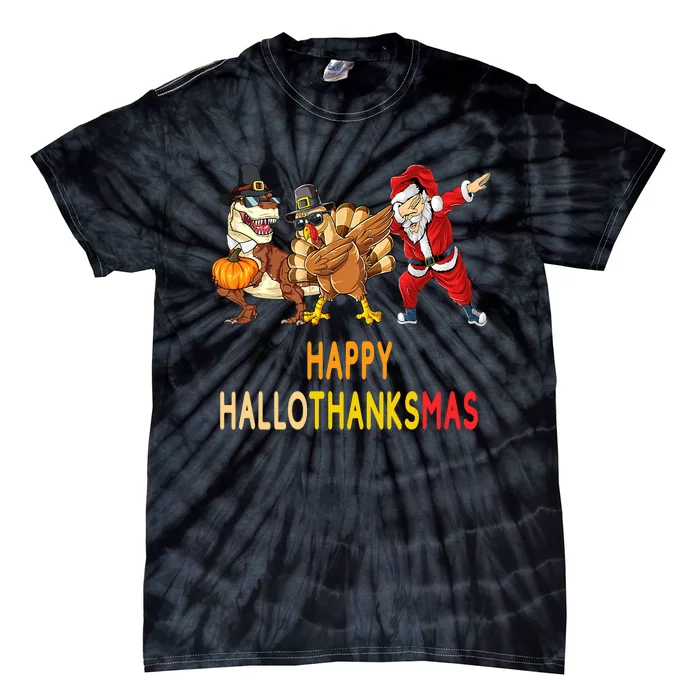 Happy Hallothanksmas Funny Halloween Thanksgiving Christmas Tie-Dye T-Shirt