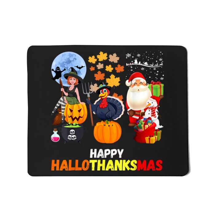 Happy Hallothanksmas Funny Halloween Thanksgiving Christmas Mousepad