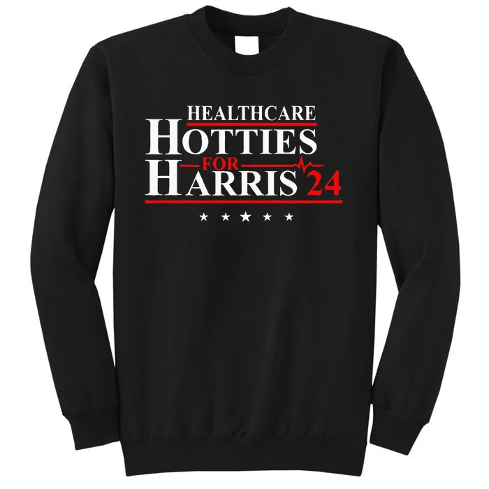 Healthcare Hotties For Harris 24 Tall Sweatshirt