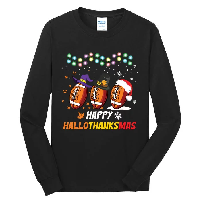 Happy Hallothanksmas Football Halloween Thanksgiving Xmas Tall Long Sleeve T-Shirt