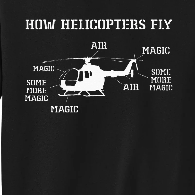 How Helicopters Fly Funny Helicopter Pilot Sweatshirt