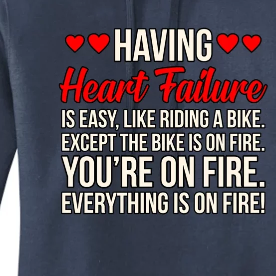 Having Heart Failure Hearts Disease Awareness Graphic Gift Women's Pullover Hoodie