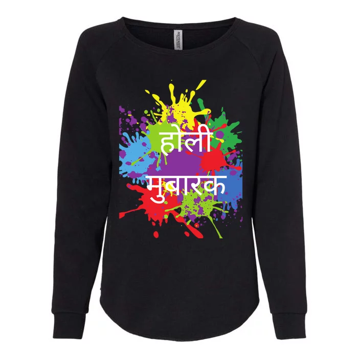 Happy Holi Festival India Colors Hindu Indian Cute Gift Womens California Wash Sweatshirt