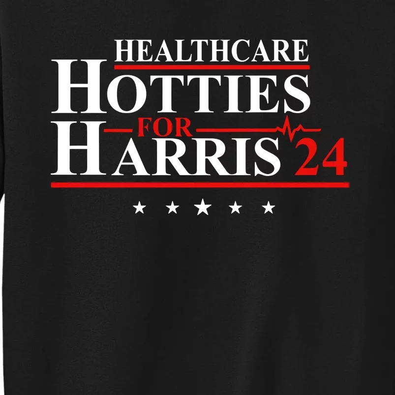 Healthcare Hotties For Harris 24 Tall Sweatshirt