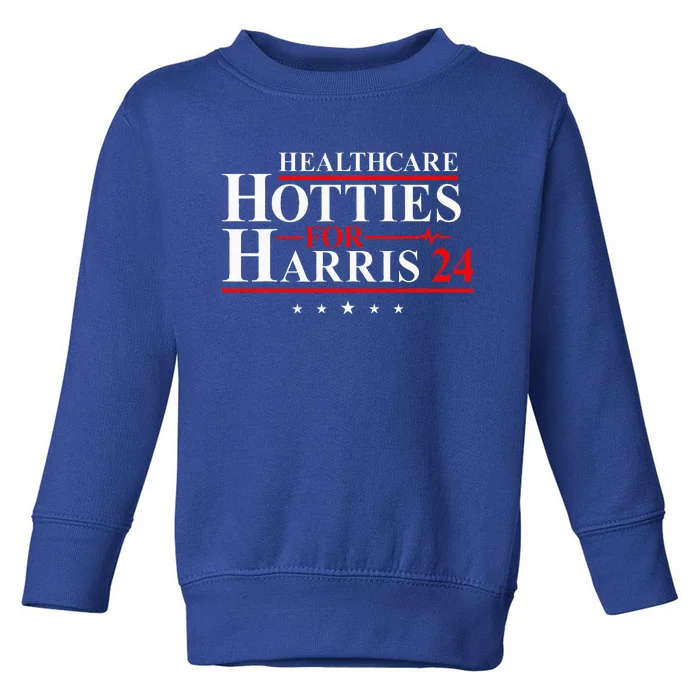 Healthcare Hotties For Harris 24 Vote Harris For President Toddler Sweatshirt