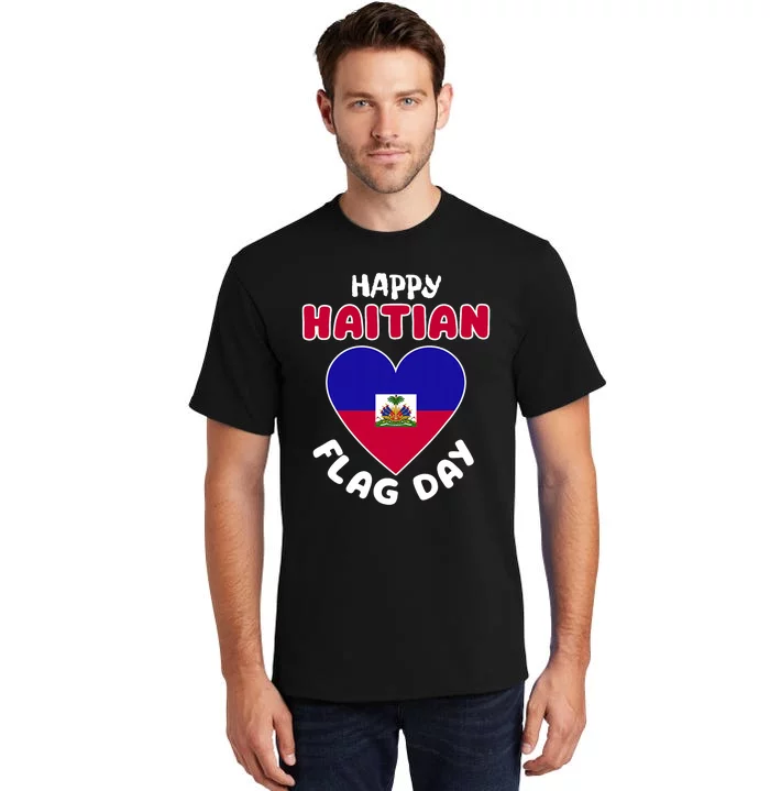 Happy Haitian Flag Day Cool Haiti Flag Heart Tall T-Shirt