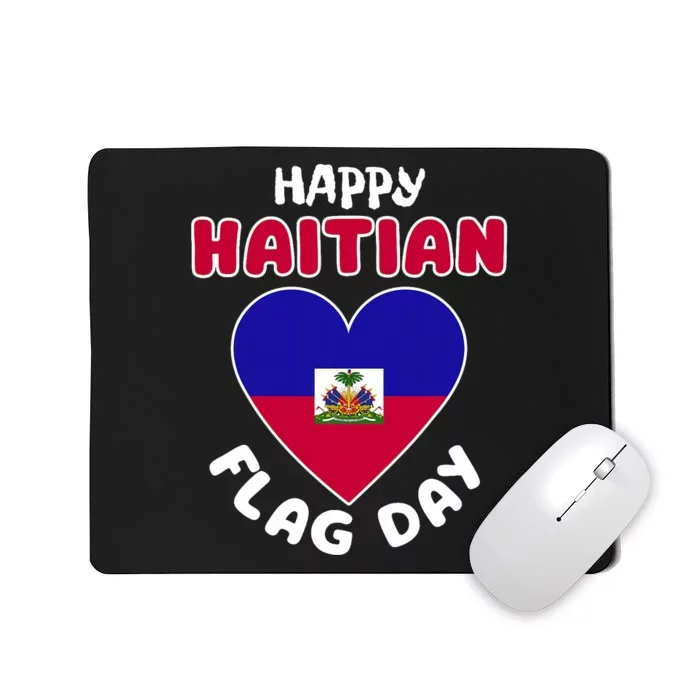 Happy Haitian Flag Day Cool Haiti Flag Heart Mousepad