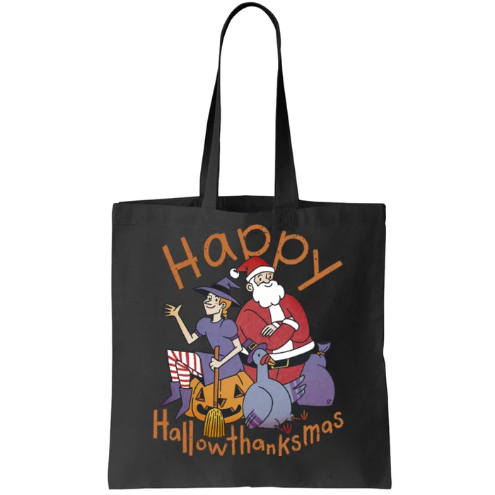 Happy Hallowthanksmas Funny Holiday Tote Bag