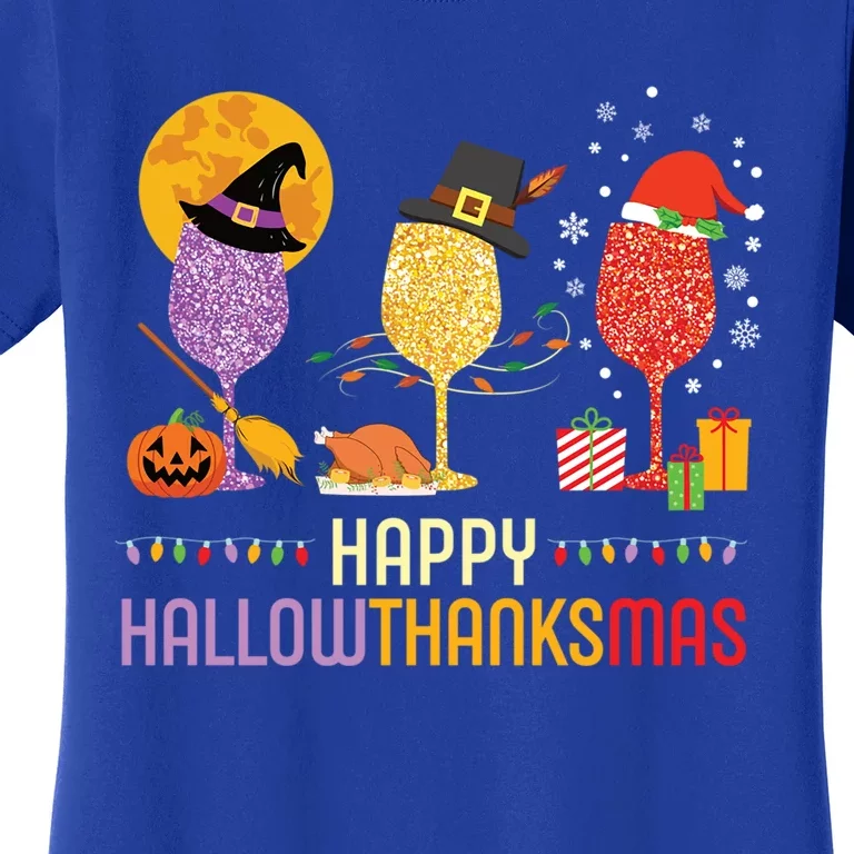 Happy Hallowthanksmas Funny Wine Glass All Holidays Party Gift Women's T-Shirt