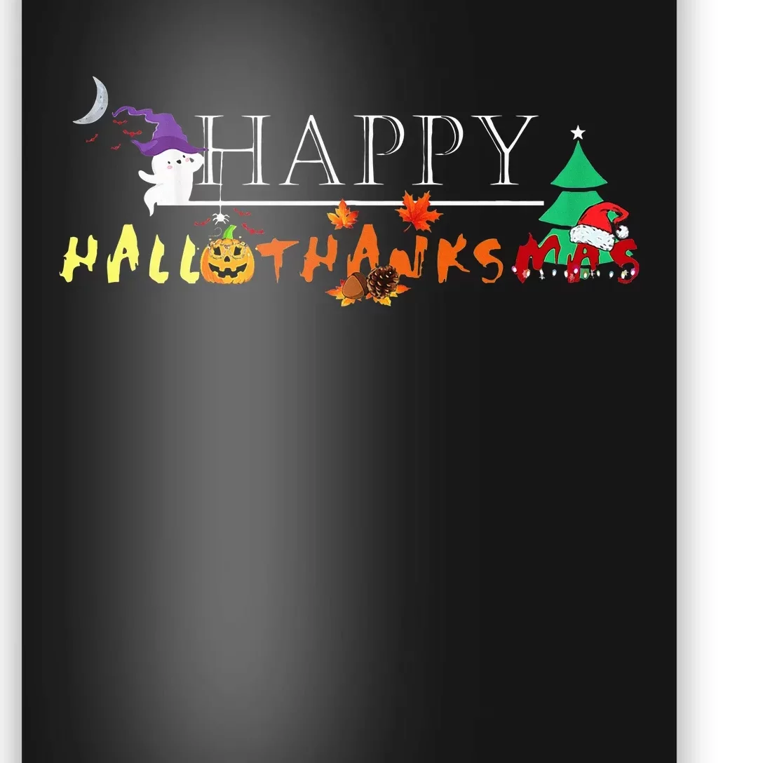 Happy Hallothanksmas Funny Halloween Christmas Thanksgiving Poster