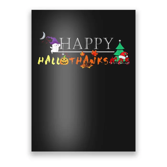 Happy Hallothanksmas Funny Halloween Christmas Thanksgiving Poster