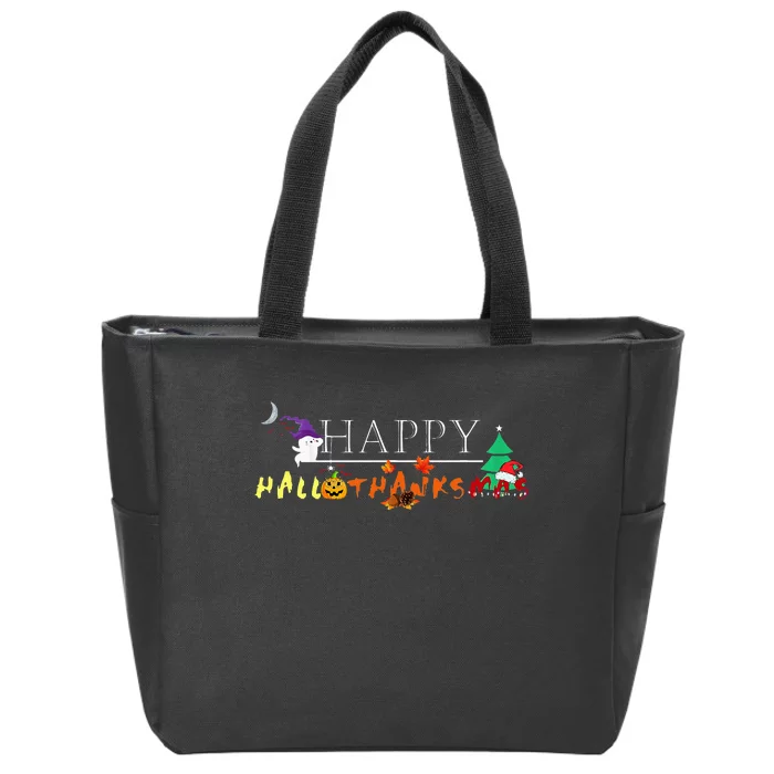 Happy Hallothanksmas Funny Halloween Christmas Thanksgiving Zip Tote Bag