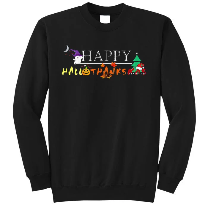 Happy Hallothanksmas Funny Halloween Christmas Thanksgiving Sweatshirt