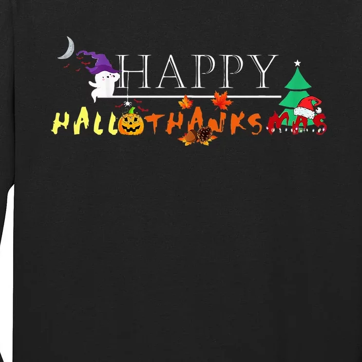 Happy Hallothanksmas Funny Halloween Christmas Thanksgiving Tall Long Sleeve T-Shirt