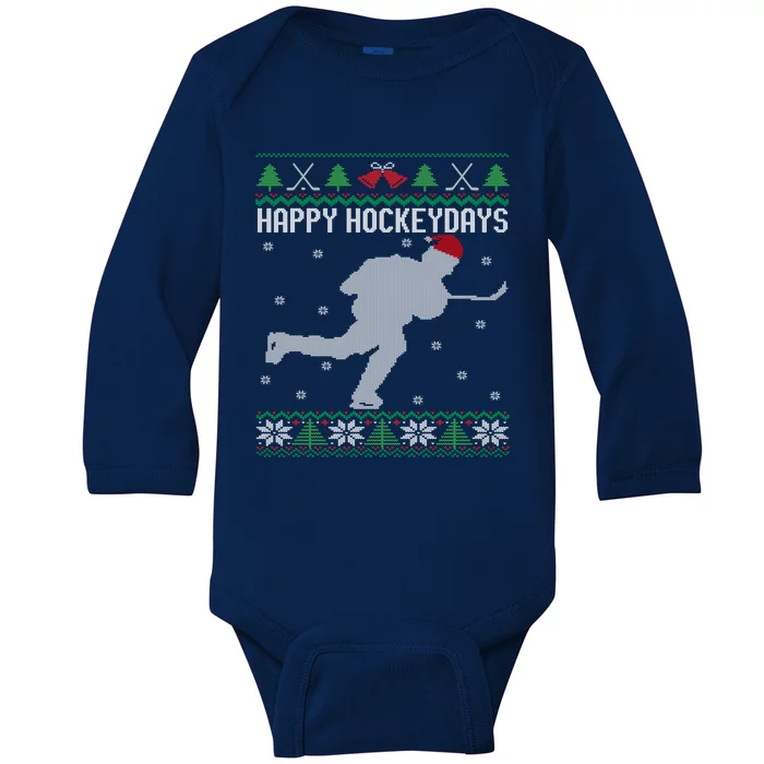 Happy Hockeydays Funny Ice Hockey Fan Player Ugly Christmas Gift Baby Long Sleeve Bodysuit