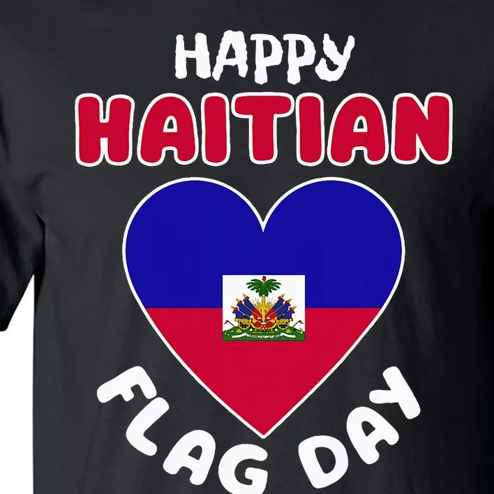 Happy Haitian Flag Day Cool Haiti Flag Heart Tall T-Shirt