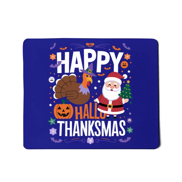 Happy Hallothanksmas Funny Halloween Thanksgiving Christmas Gift Mousepad