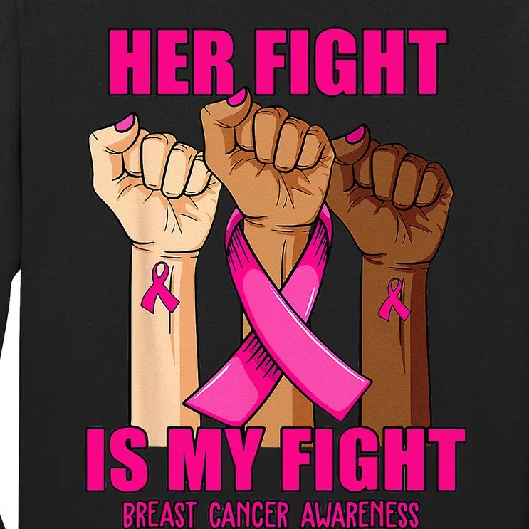 Hand Her Fight Is My Fight Breast Cancer Awareness Month Tall Long Sleeve T-Shirt