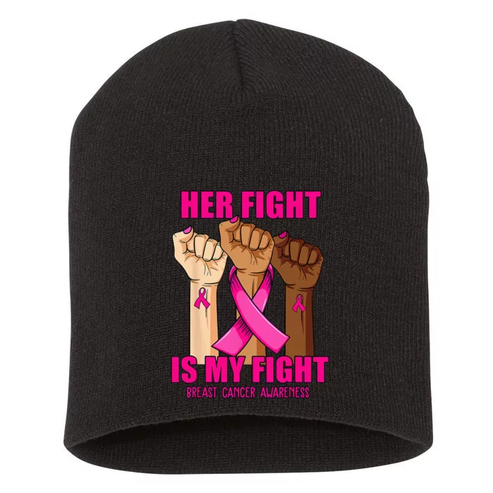 Hand Her Fight Is My Fight Breast Cancer Awareness Month Short Acrylic Beanie