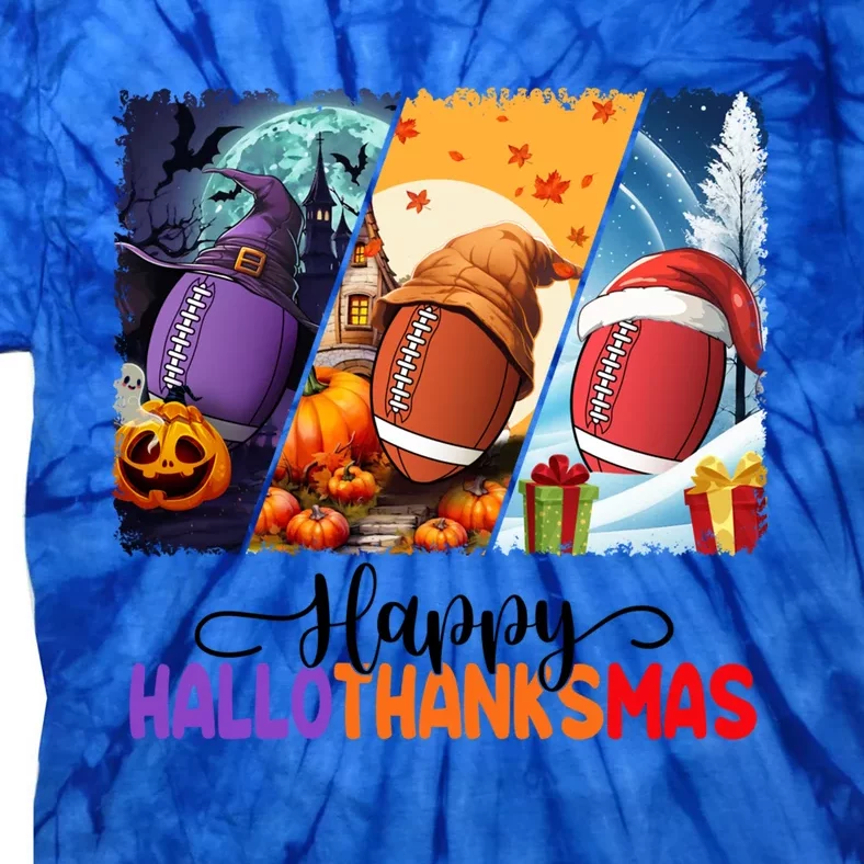 Happy Hallothanksmas Football Halloween Thanksgiving Xmas Gift Tie-Dye T-Shirt